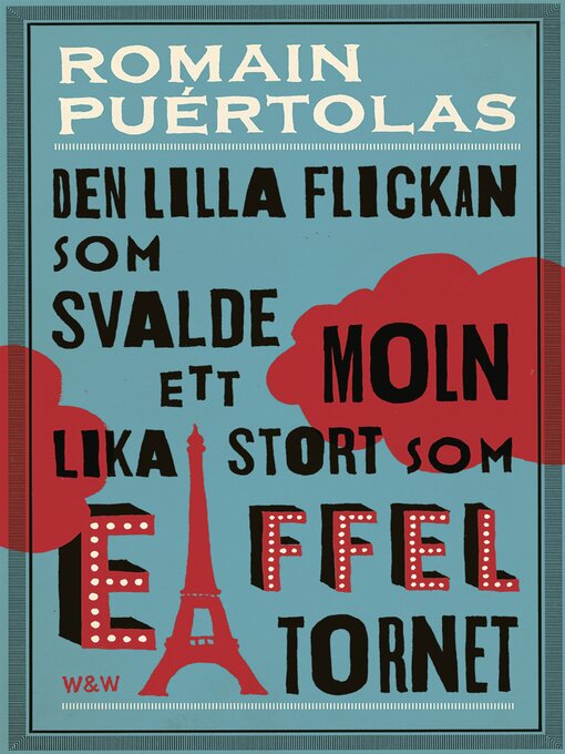 Title details for Den lilla flickan som svalde ett moln lika stort som Eiffeltornet by Romain Puértolas - Available